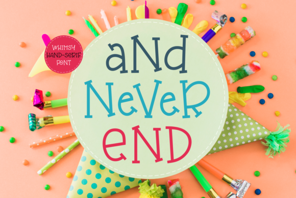 And Never End: A Whimsical Serif Font